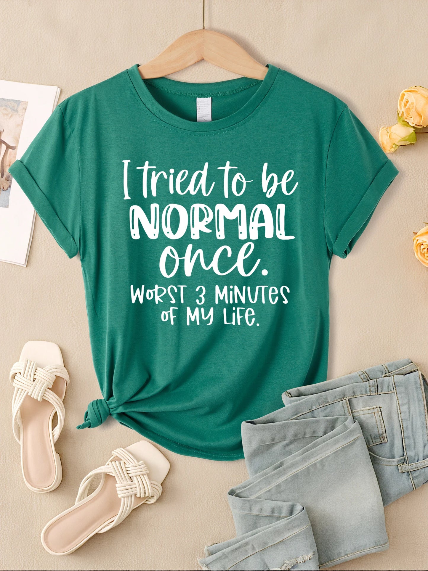 "I Tried To Be Normal Once" Print Women T-Shirts Multicolors Short Sleeve Trendy Casual
