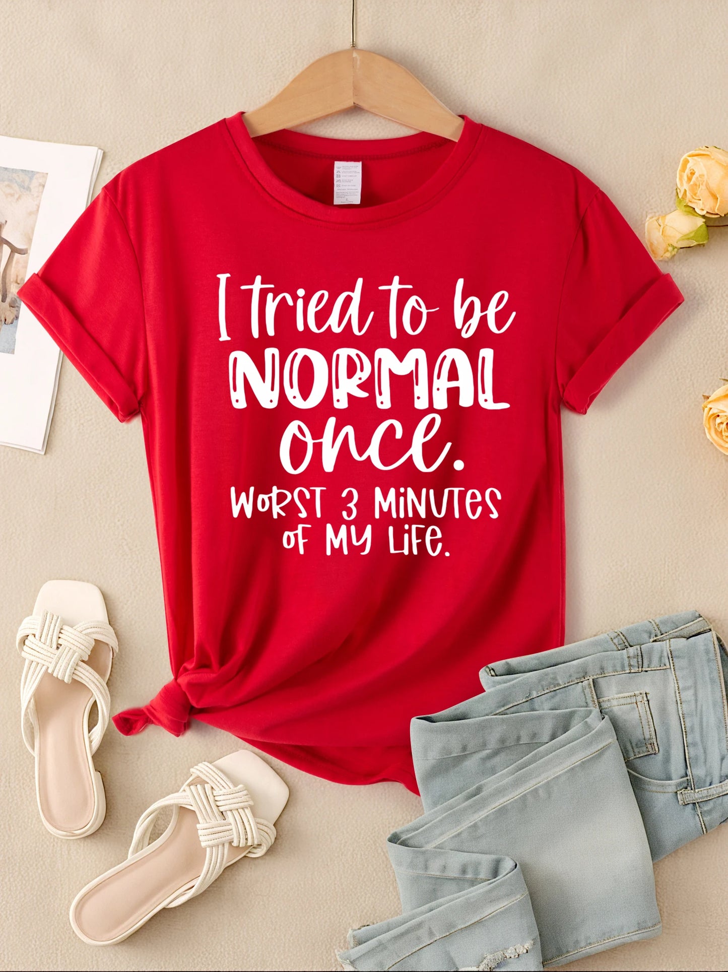 "I Tried To Be Normal Once" Print Women T-Shirts Multicolors Short Sleeve Trendy Casual