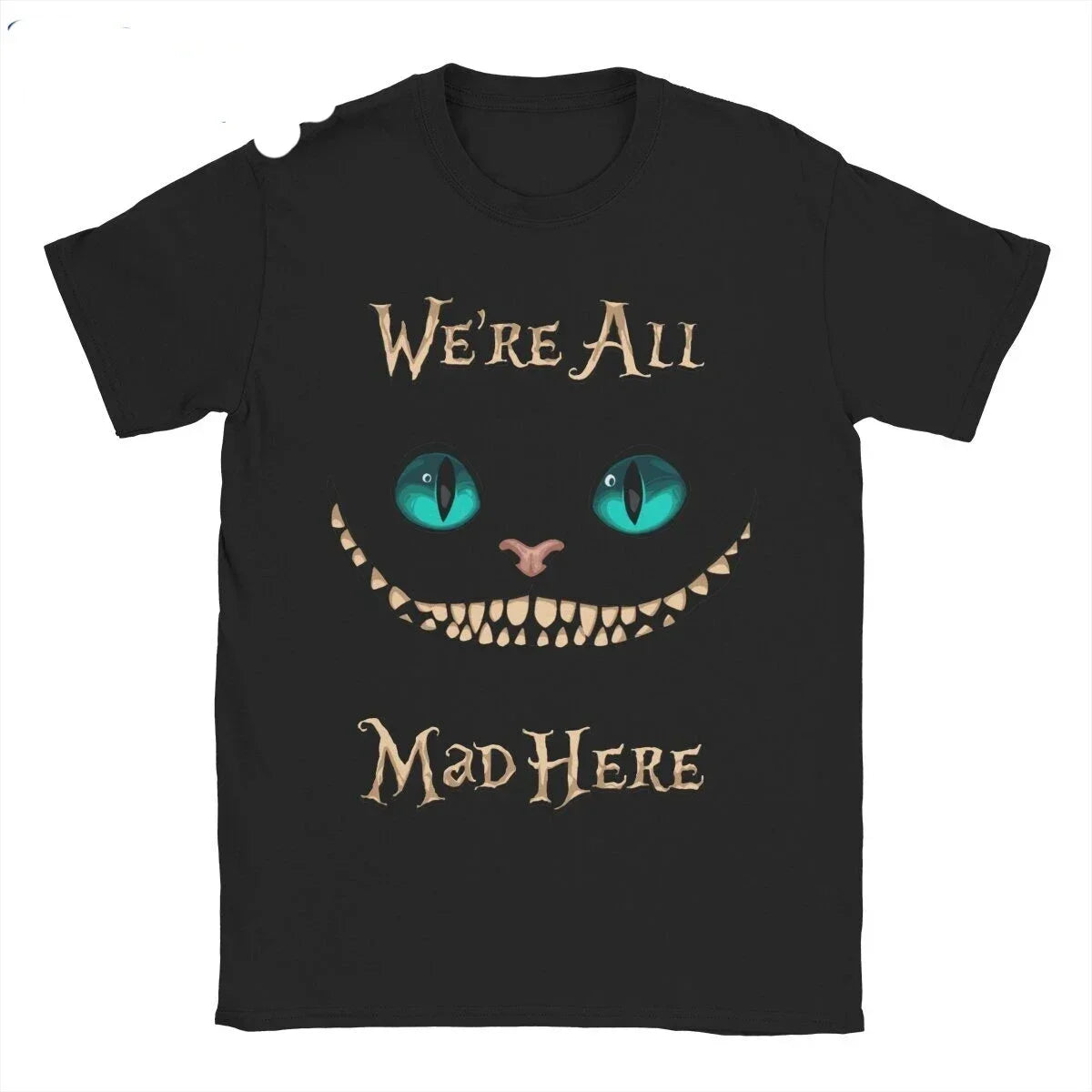 Sizes to 3XL, Alice in Wonderland Cheshire Cat T-Shirt,  "We're All Mad Here" Loose Fit
