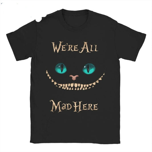 Sizes to 3XL, Alice in Wonderland Cheshire Cat T-Shirt,  "We're All Mad Here" Loose Fit