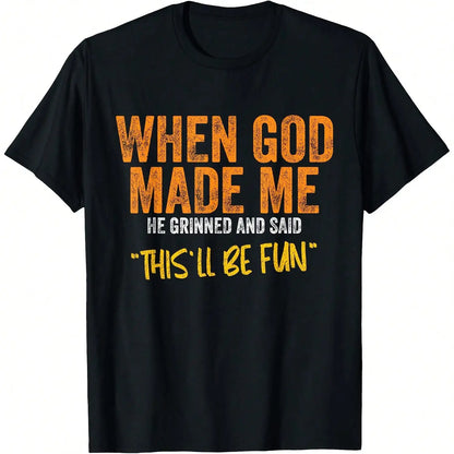 "When God Made Me" Funny Quote T-Shirt Short Sleeve Loose Christian quote