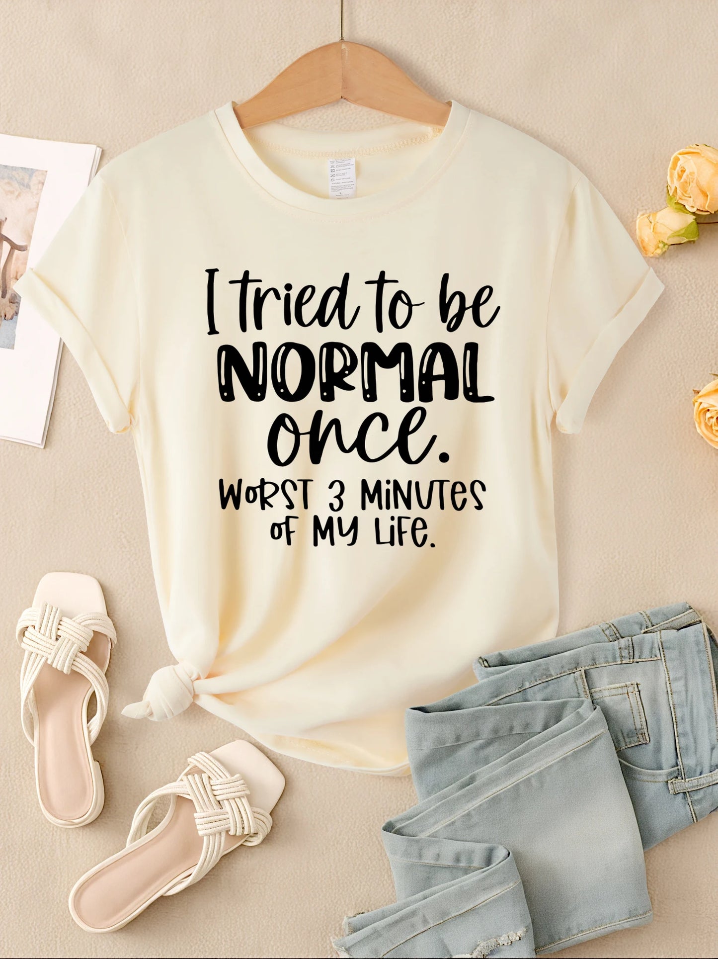 "I Tried To Be Normal Once" Print Women T-Shirts Multicolors Short Sleeve Trendy Casual