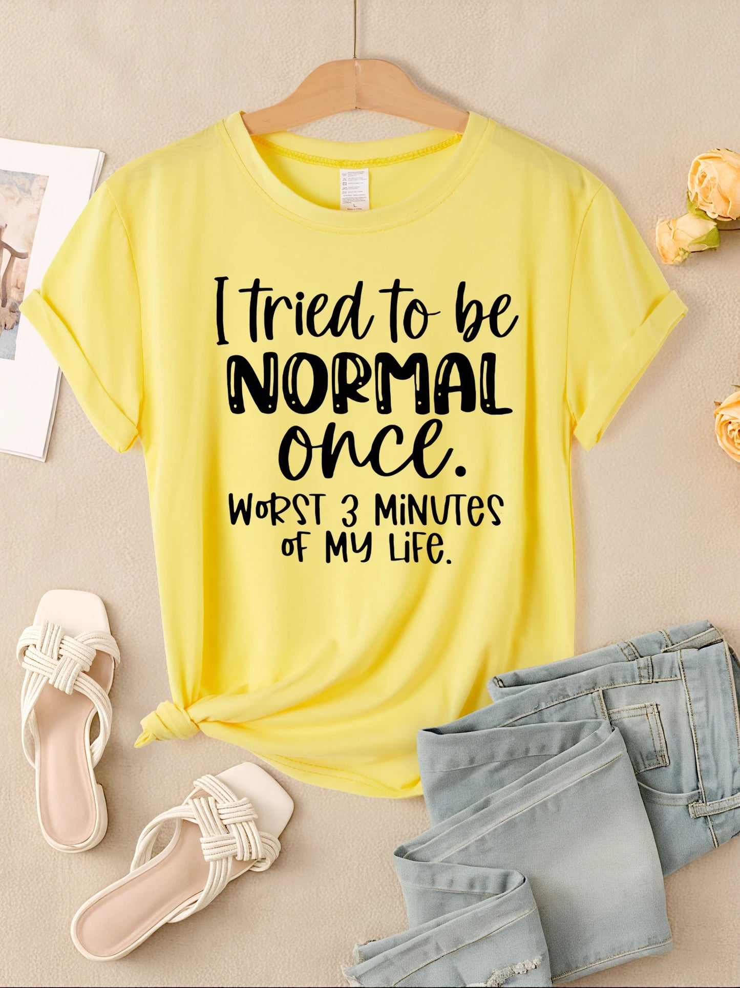 "I Tried To Be Normal Once" Print Women T-Shirts Multicolors Short Sleeve Trendy Casual